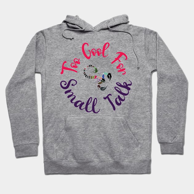 SCORPIO: TOO COOL FOR SMALL TALK Hoodie by OssiesArt